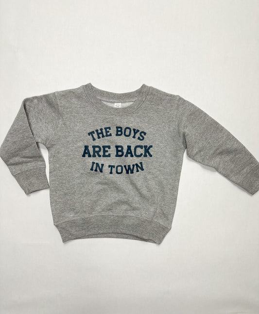 The Boys Are Back in Town Crewneck